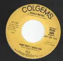 7inch Vinyl Single - Paula Wayne - Now That I Need Him / It'll Break Your Heart - Variant