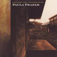 Paula Frazer - A Place Where I Know: 4-track Songs 1992-2002