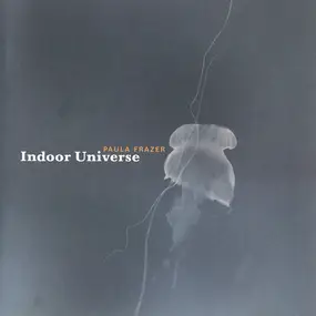 Paula Frazer - Indoor Universe