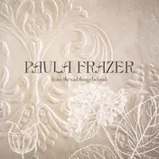 Paula Frazer - Leave the Sad Things Behind
