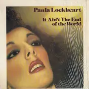 Paula Lockheart - It Ain't the End of the World