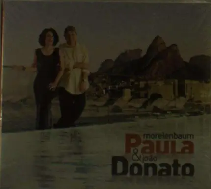 Paula Morelenbaum - Donato, Joao