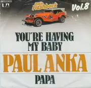 7'' - Paul Anka - You're Having My Baby / Papa