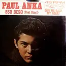 7'' - Paul Anka - Eso Beso (That Kiss!) / Give Me Back My Heart