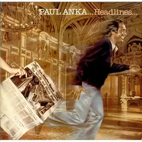 Paul Anka - Headlines