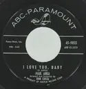 7'' - Paul Anka - I Love You, Baby / Tell Me That You Love Me