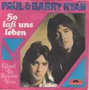 7'' - Paul & Barry Ryan - So Laß Uns Leben