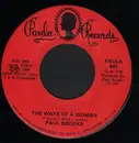 7inch Vinyl Single - Paul Brooks - The Ways Of A Woman / No One But You