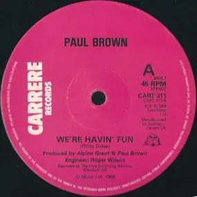 Paul Brown - We're Havin' Fun