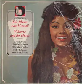 Paul Abraham - Die Blume von Hawaii / Viktoria und ihr Husar