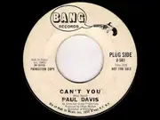 7'' - paul davis - Can't You / Gonna Keep Lovin' You