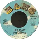 7'' - Paul Davis - I Go Crazy