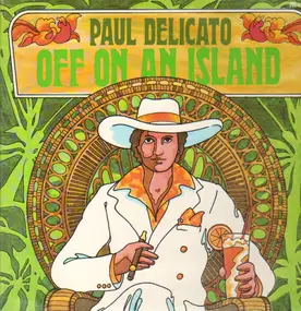 Paul Delicato - Off On An Island