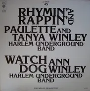 Paulette Winley & Tanya Winley / Ann Winley - Rhymin' And Rappin' /  Watch Dog