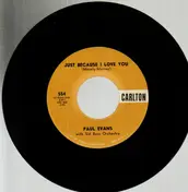 Paul Evans With Sid Bass And His Orchestra - Just Because I Love You / This Pullover