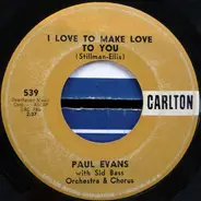 Paul Evans With Sid Bass And His Orchestra - Show Folk / I Love To Make Love To You