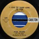 7'' - Paul Evans With Sid Bass And His Orchestra - Show Folk / I Love To Make Love To You