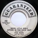 7'' - Paul Evans And The Curls - Seven Little Girls Sitting In The Back Seat / Worshipping An Idol