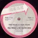 12'' - Paul French & Mix Master Crew - This House Is Your House
