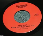 Paul Kelly - Makin' Love In The Night / Livin' In A Dream