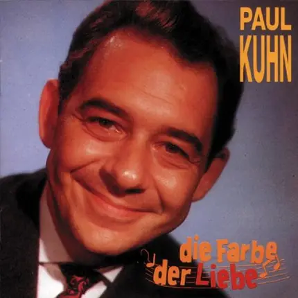 Paul Kuhn - Die Farbe der Liebe