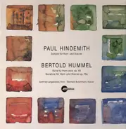 Hindemith / Hummel - Sonate Für Horn Und Klavier / Suite Für Horn Solo Op. 64, Sonatine Für Horn Und Klavier Op. 75a