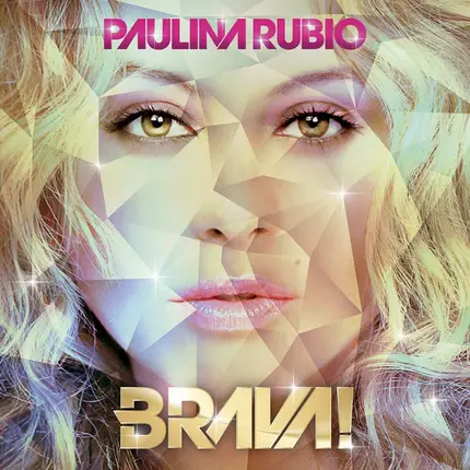 Paulina Rubio - Brava!