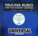 12inch Vinyl Single - Paulina Rubio - Don't Say Goodbye (Remixes)