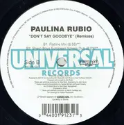 12inch Vinyl Single - Paulina Rubio - Don't Say Goodbye (Remixes)