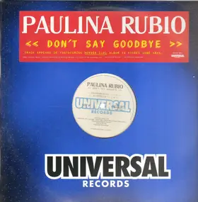 Paulina Rubio - Don'T Say Goodbye