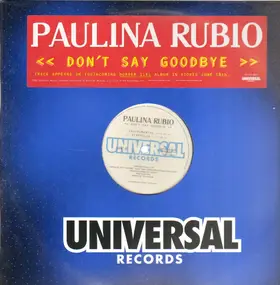 Paulina Rubio - Don'T Say Goodbye