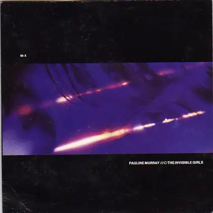 Pauline Murray And The Invisible Girls - Mr X