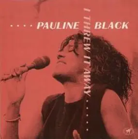 Pauline Black - Threw It Away