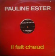 Pauline Ester - Il Fait Chaud