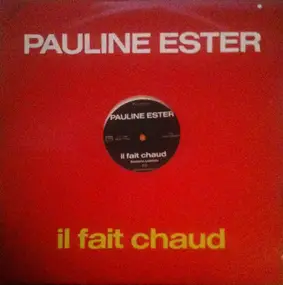 Pauline Ester - Il Fait Chaud