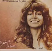 Pauline Julien - Allez Voir, Vous Avez Des Ailes