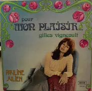 Pauline Julien - Pour Mon Plaisir... Gilles Vigneault