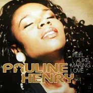 Pauline Henry - Feel Like Making Love