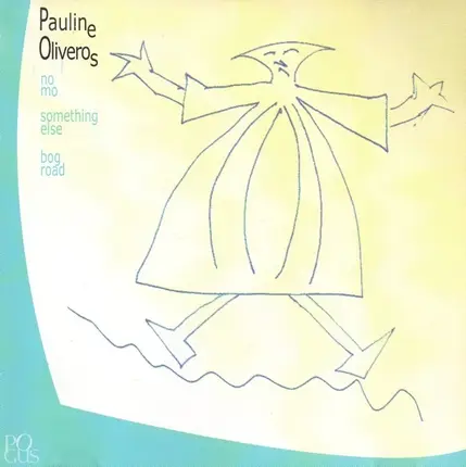 Pauline Oliveros - No Mo
