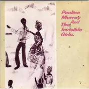 Pauline Murray and the Invisible Girls