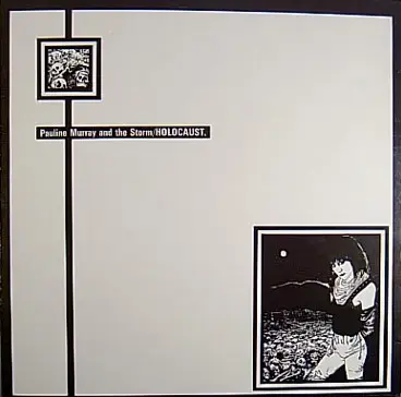 Pauline Murray And The Storm / Pauline Murray And The Saint - Holocaust / Don't Give Up / Aversion
