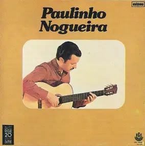 Paulinho Nogueira - Paulinho Nogueira