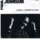 7'' - Paul Johnson - When Love Comes Calling