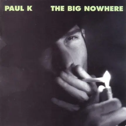 Paul K - The Big Nowhere