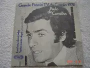 7'' - Paulo De Carvalho - Grande Prémio T.V Da Canção 1972