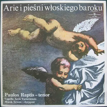 Paulos Raptis , Capella Arcis Varsoviensis , Marek Sewen - Arie I Pieśni Włoskiego Baroku