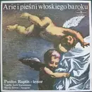 LP - Paulos Raptis , Capella Arcis Varsoviensis , Marek Sewen - Arie I Pieśni Włoskiego Baroku