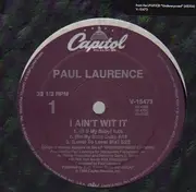12'' - Paul Laurence - I Ain't Wit It