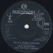 7'' - Paul McCartney And The Frog Chorus - We All Stand Together - Black Paper Labels