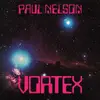 LP - Paul Nelson - Vortex - 1981 ALBUM, 180GR SPLATTER PAINT ON OPAQUE WHITE